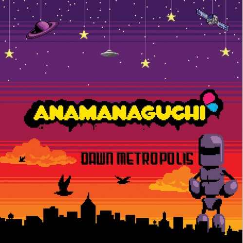 Файл:Anamanaguchi - Dawn Metropolis.jpg