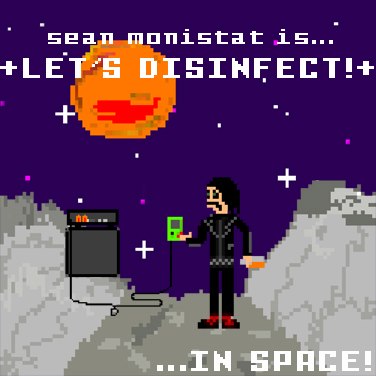 Файл:Sean Monistat - +Let's Disinfect!+ ...In Space!.jpg