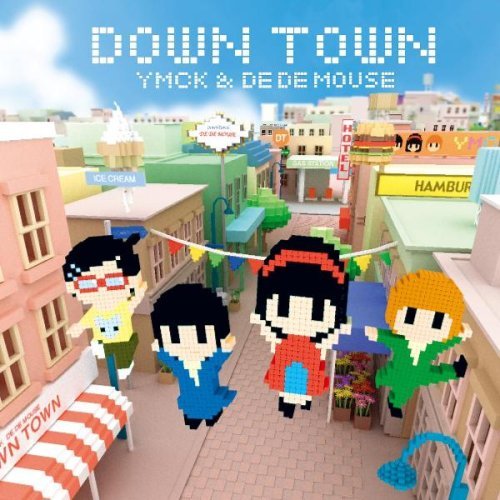 Файл:YMCK & DE DE MOUSE - DOWN TOWN.jpg