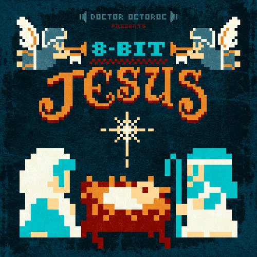 Файл:Doctor Octoroc - 8-Bit Jesus.jpg