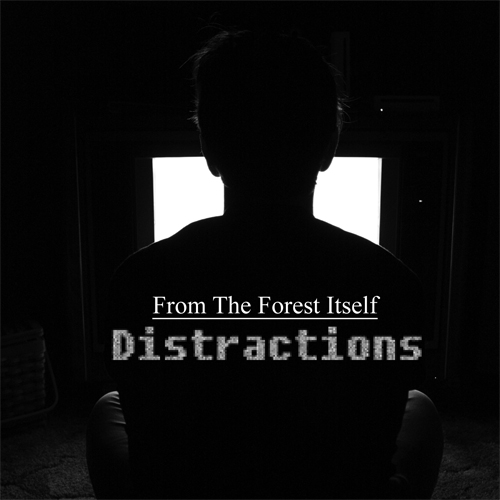 Файл:From The Forest Itself - Distractions.jpg