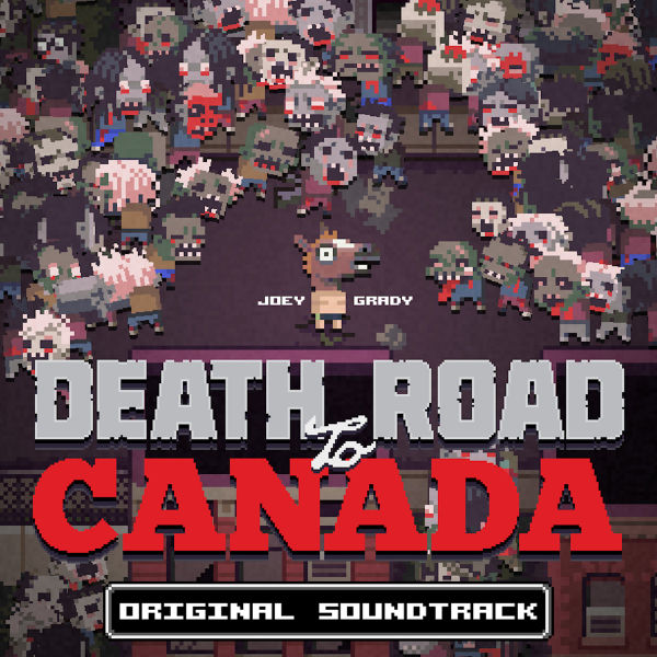 Файл:Joey Grady - Death Road to Canada OST.jpg
