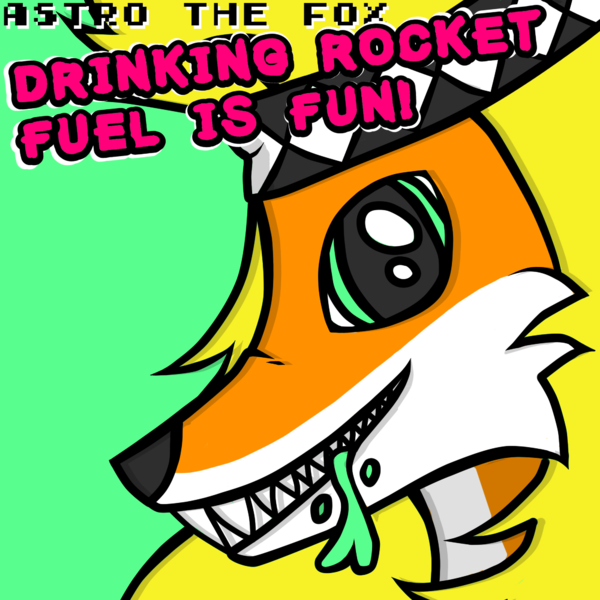 Файл:Astro The Fox - DRINKING ROCKET FUEL IS FUN!.png