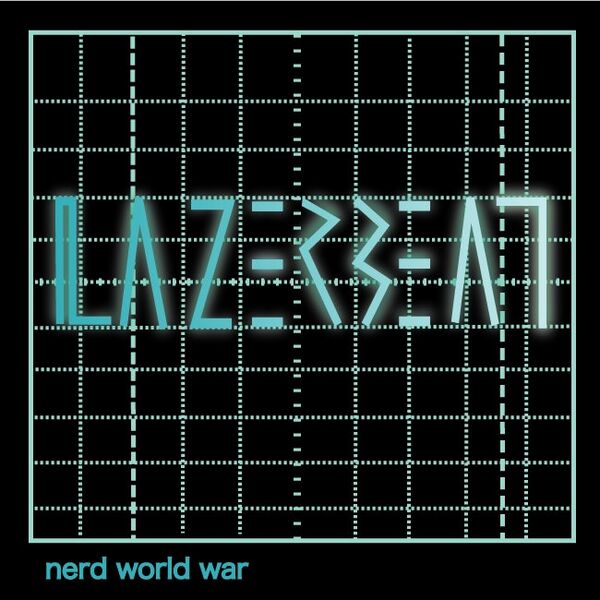 Файл:lazerbeat - Nerd World War.jpg